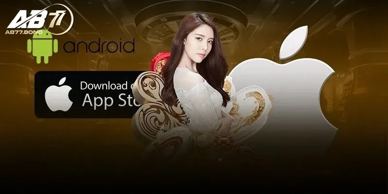 Chuẩn bị trước khi tải App AB77