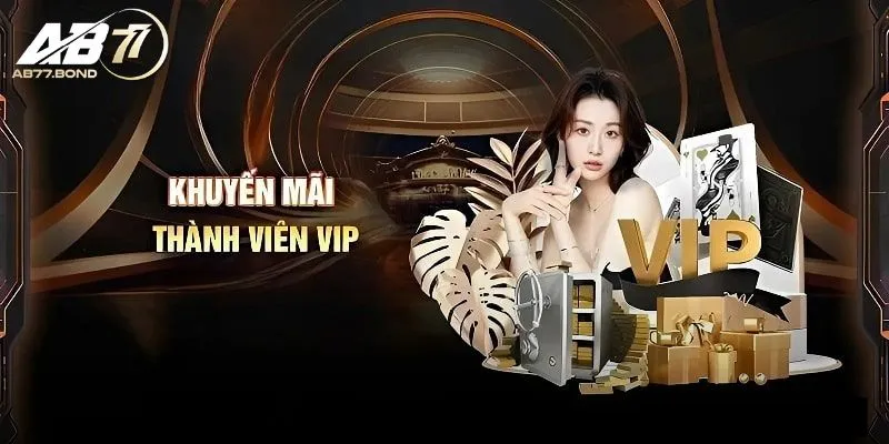 Khuyến Mãi AB77 3 Ưu đãi dành cho thành viên VIP