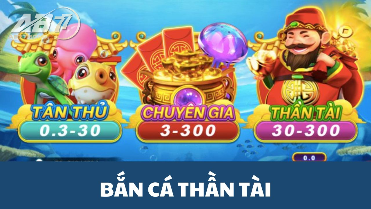 Game Bắn Cá Thần Tài Thu Hút Nhiều Người Chơi Tại AB77 3 Các phòng cược với nhiều giải thưởng hấp dẫn